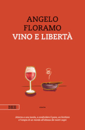 Vino e libertà