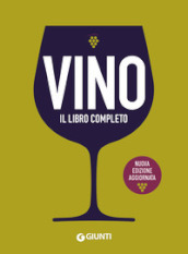 Vino. Il libro completo. Nuova ediz.