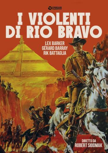 Violenti Di Rio Bravo (I) - Robert Siodmak