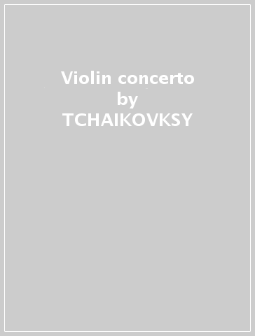 Violin concerto - TCHAIKOVKSY - Antonin Dvorak
