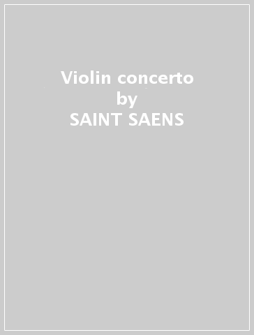 Violin concerto - SAINT SAENS & MARTINU