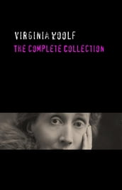 Virginia Woolf: The Complete Collection