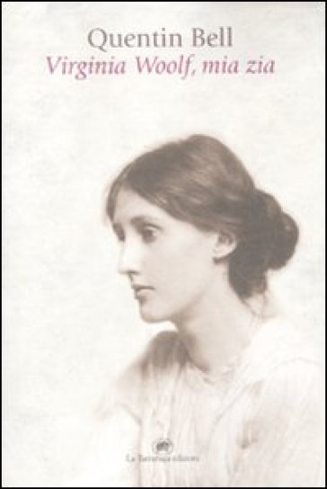 Virginia Woolf, mia zia - Quentin Bell