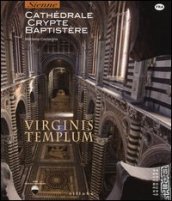 Virginis templum. Siena. Cathedrale, crypte, baptistre