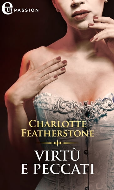 Virtù e peccati (eLit) - Charlotte Featherstone