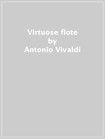 Virtuose flote - Antonio Vivaldi