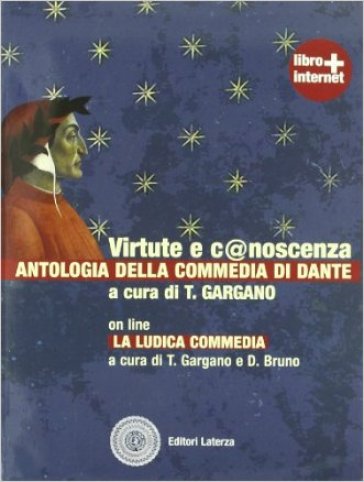 Virtute e c@noscenza. Antologia della commedia di Dante. Per le Scuole superiori. Con espansione online - Trifone Gargano