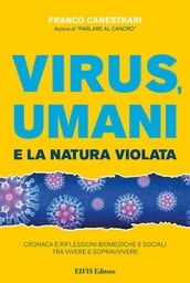 Virus Umani e la Natura Violata