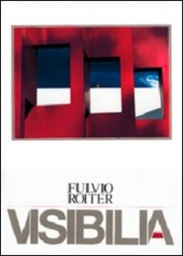 Visibilia - Fulvio Roiter