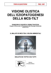 Visione Olistica dell eziopatogenesi della MCS-TILT