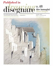 Visioni architettoniche e urbane nei disegni di Vincenzo Fasolo Architectural and urban visions in the drawings by Vincenzo Fasolo