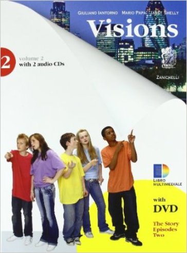 Visions. Per la Scuola media. Con 2 CD Audio. Con DVD-ROM. Con espansione online. 2. - Giuliano Iantorno - Mario Papa - Janet Shelly