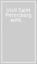 Visit Saint Petersburg with me! Ediz. per la scuola