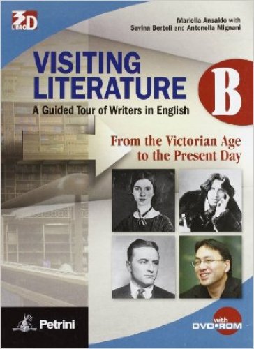 Visiting literature. Vol. 2B. Con espansione online. Per le Scuole superiori. Con DVD-ROM - Mariella Ansaldo - Savina Bertoli - Antonella Mignani