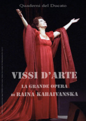 Vissi d arte. La grande opera di Raina Kabaivanska