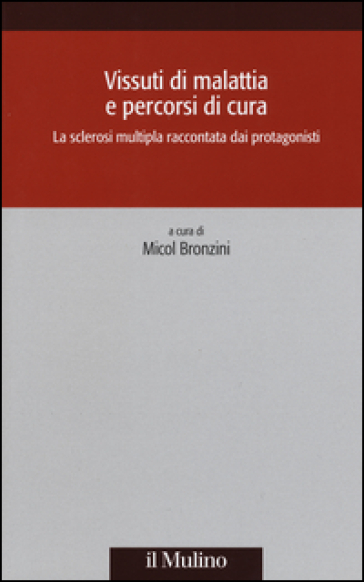 Vissuti di malattia e percorsi di cura. La sclerosi multipla raccontata dai protagonisti