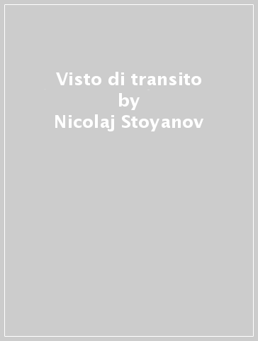 Visto di transito - Nicolaj Stoyanov