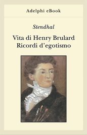 Vita di Henry Brulard - Ricordi d