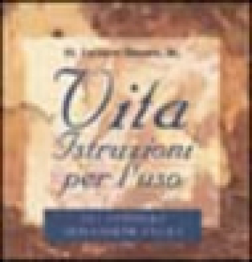 Vita. Istruzioni per l'uso. 511 consigli per essere felici - H. Jackson jr. Brown