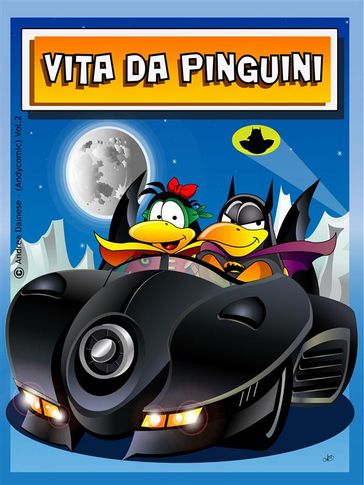 Vita da Pinguini Vol. 2 - Andrea Dainese - Andycomic