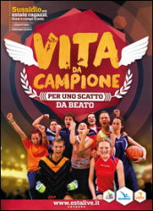 Vita da campione