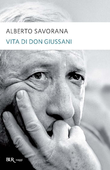 Vita di Don Giussani - Alberto Savorana