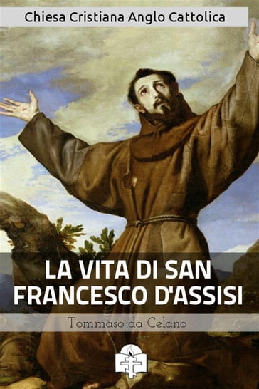 La Vita di San Francesco d'Assisi - Tommaso da Celano