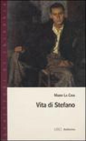 Vita di Stefano - Stefano La Cava