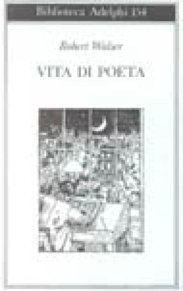 Vita di poeta - Robert Walser