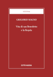 Vita di san Benedetto e la Regola