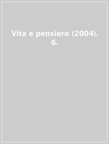 Vita e pensiero (2004). 6.