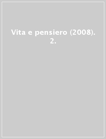 Vita e pensiero (2008). 2.