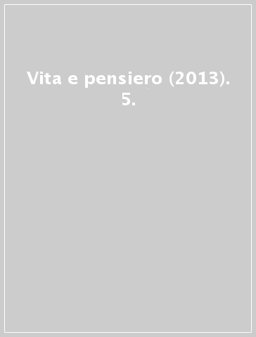Vita e pensiero (2013). 5.