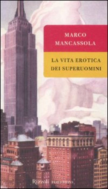 Vita erotica dei superuomini (La) - Marco Mancassola