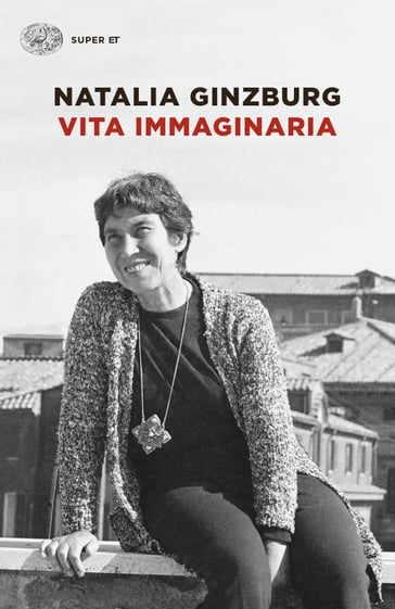 Vita immaginaria - Domenico Scarpa - Natalia Ginzburg