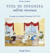 Vita di infanzia nell età vittoriana. Il mondo dei bambini Drummond (1827-1832)