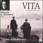 Vita letto da Melania G. Mazzucco. Audiolibro. CD Audio formato MP3. Ediz. ridotta