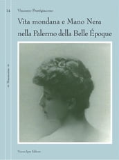 Vita mondana e mano nera nella Palermo della Belle Époque