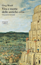 Vita e morte delle antiche città. Una storia naturale