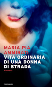 Vita ordinaria di una donna di strada