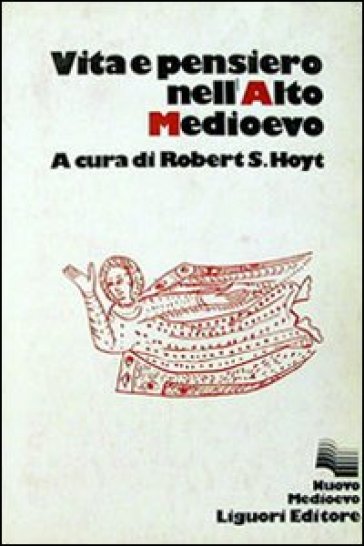 Vita e pensiero nell'Alto Medioevo - Robert S. Hoyt