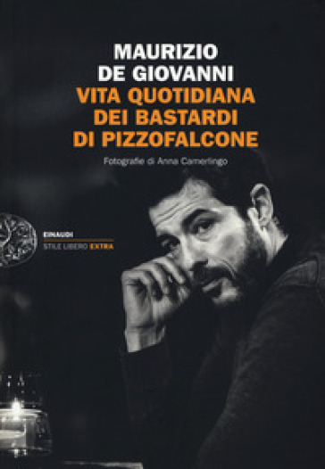 Vita quotidiana dei Bastardi di Pizzofalcone - Maurizio De Giovanni