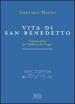 Vita di san Benedetto. Commentata da Adalbert de Vogué