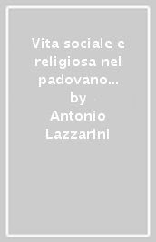 Vita sociale e religiosa nel padovano agli inizi del Novecento