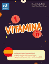 Vitamina Ñ. Per le Scuole medie. Ediz. per la scuola. Vol. 1