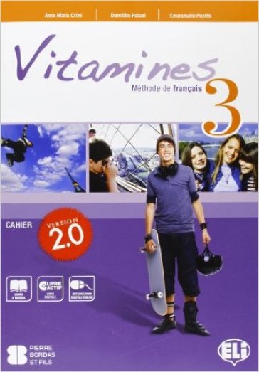 Vitamines 2.0. Cahiers-Livre actif. Per la Scuola media. Con MultiROM. 3. - Anna Maria Crimi - Domitille Hatuel