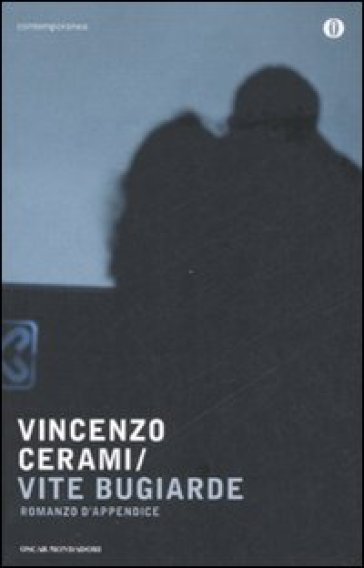 Vite bugiarde. Romanzo d'appendice - Vincenzo Cerami