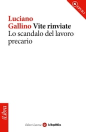 Vite rinviate. Lo scandalo del lavoro precario