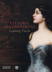 Vittoria Accorombona. Ediz. integrale