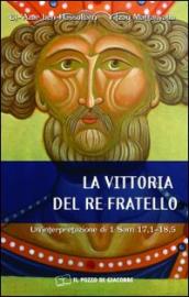 Vittoria del re fratello. Un interpretazione di 1 Sam 17,1-18,5 (La)